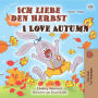 Ich liebe den Herbst I Love Autumn