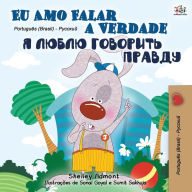 Title: I Love to Tell the Truth (Portuguese Russian Bilingual Book - Brazilian), Author: Shelley Admont