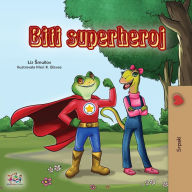 Title: Being a Superhero (Serbian Children's Book - Latin alphabet), Author: Liz Shmuilov