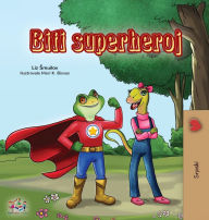 Title: Being a Superhero (Serbian Children's Book - Latin alphabet), Author: Liz Shmuilov