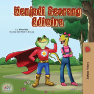 Title: Being a Superhero (Malay Children's book), Author: Liz Shmuilov