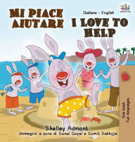 Title: Mi piace aiutare I Love to Help: Italian English Bilingual Book, Author: Shelley Admont