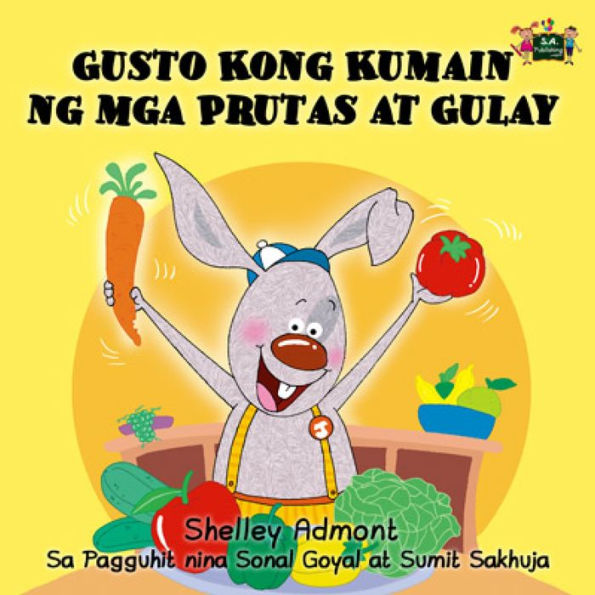 Gusto Kong Kumain ng mga Prutas at Gulay