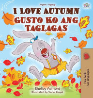 Title: I Love Autumn (English Tagalog Bilingual Book for Kids), Author: Shelley Admont