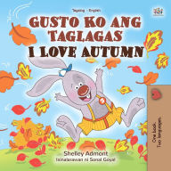 Title: Gusto Ko ang Taglagas I Love Autumn, Author: Shelley Admont