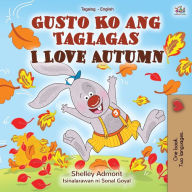 Title: I Love Autumn (Tagalog English bilingual children's book), Author: Shelley Admont