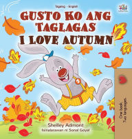 Title: I Love Autumn (Tagalog English bilingual children's book), Author: Shelley Admont