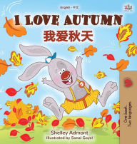 Title: I Love Autumn (English Chinese Bilingual Book for Kids - Mandarin Simplified), Author: Shelley Admont