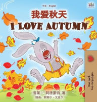 Title: I Love Autumn (Chinese English Bilingual Children's Book - Mandarin Simplified), Author: Shelley Admont