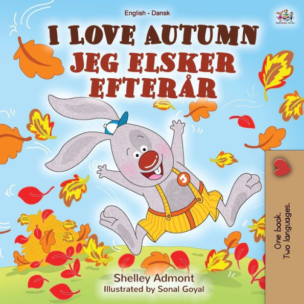 I Love Autumn (English Danish Bilingual Book for Kids)