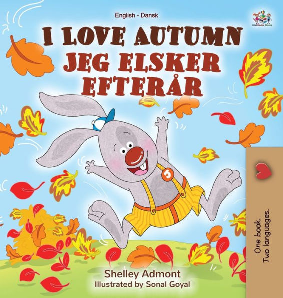 I Love Autumn (English Danish Bilingual Book for Kids)