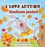 I Love Autumn (English Polish Bilingual Book for Children)