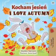 Title: I Love Autumn (Polish English Bilingual Book for Kids), Author: Shelley Admont