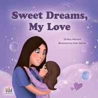 Title: Sweet Dreams, My Love: English children's book, Author: Shelley Admont