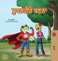 Title: Being a Superhero (Punjabi Book for Kids -India), Author: Liz Shmuilov