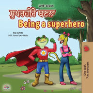 Title: Being a Superhero (Punjabi English Bilingual Book for Kids -India): Punjabi Gurmukhi, Author: Liz Shmuilov