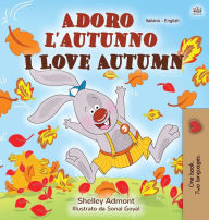 Title: I Love Autumn (Italian English Bilingual Children's Book), Author: Shelley Admont