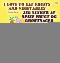 Title: I Love to Eat Fruits and Vegetables (English Danish Bilingual Book for Kids), Author: Shelley Admont