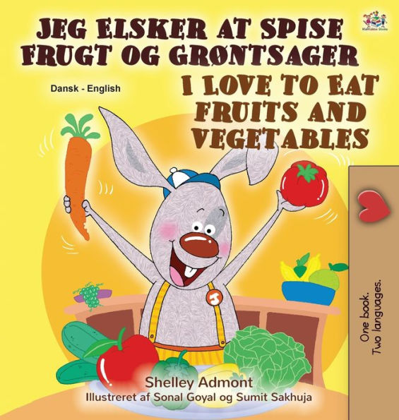 I Love to Eat Fruits and Vegetables (Danish English Bilingual Book for Children)