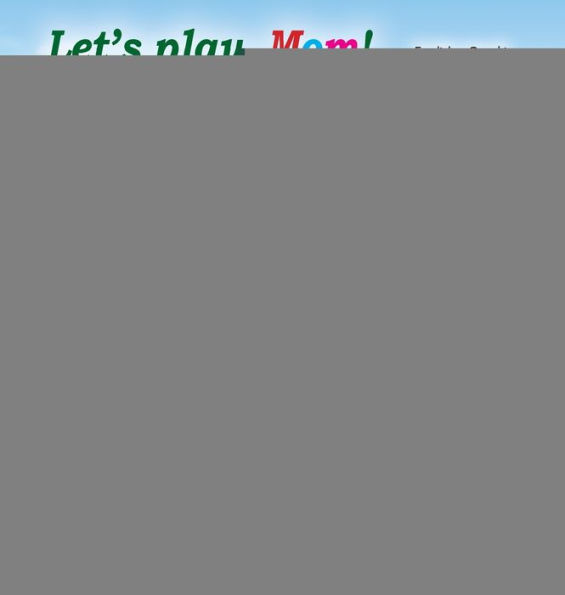 Let's play, Mom! (English Serbian Bilingual Book for Kids - Latin): Serbian - Latin alphabet