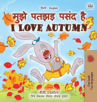 Title: I Love Autumn (Hindi English Bilingual Book for Kids), Author: Shelley Admont