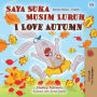 I Love Autumn (Malay English Bilingual Book for Kids)