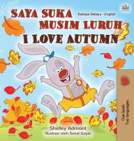 Title: I Love Autumn (Malay English Bilingual Book for Kids), Author: Shelley Admont