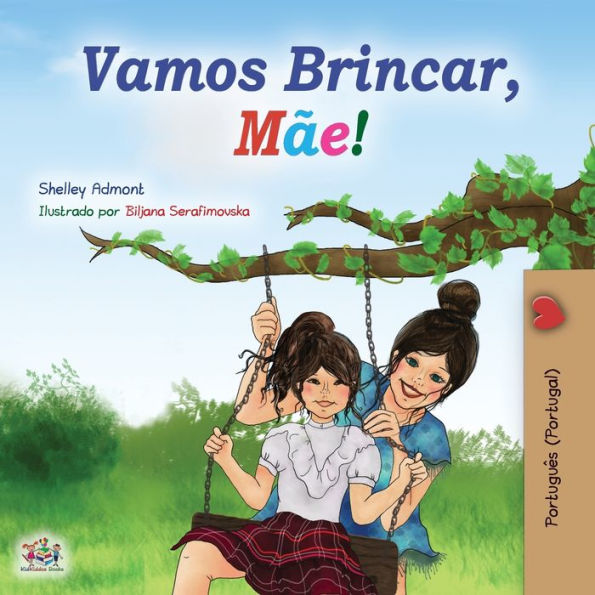 Let's play, Mom! (Portuguese Book for Kids - Portugal): Portuguese - Portugal