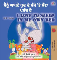 Title: I Love to Sleep in My Own Bed (Punjabi English Bilingual Children's Book - India): Punjabi Gurmukhi India, Author: Shelley Admont