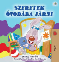 Title: I Love to Go to Daycare (Hungarian Children's Book), Author: Shelley Admont