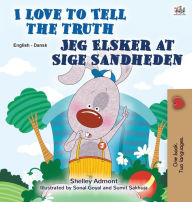 Title: I Love to Tell the Truth (English Danish Bilingual Book for Kids), Author: Shelley Admont