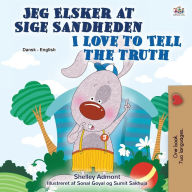 Title: I Love to Tell the Truth (Danish English Bilingual Book for Children), Author: Shelley Admont