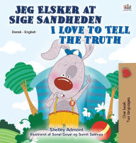 Title: I Love to Tell the Truth (Danish English Bilingual Book for Children), Author: Shelley Admont