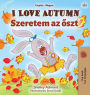 I Love Autumn (English Hungarian Bilingual Book for Children)