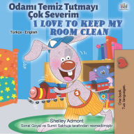 Title: Odami Temiz Tutmayi Çok Severim I Love to Keep My Room Clean, Author: Shelley Admont