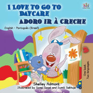 Title: I Love to Go to Daycare (English Portuguese Bilingual Book for Kids): Brazilian Portuguese, Author: Shelley Admont