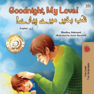 Title: Goodnight, My Love! (English Urdu Bilingual Children's Book), Author: Shelley Admont