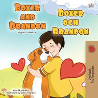 Title: Boxer and Brandon (English Swedish Bilingual Book for Kids), Author: Kidkiddos Books