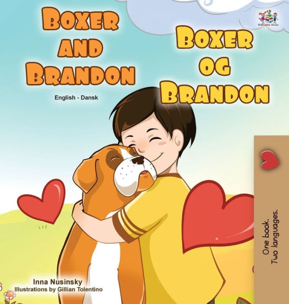 Boxer and Brandon (English Danish Bilingual Book for Kids)