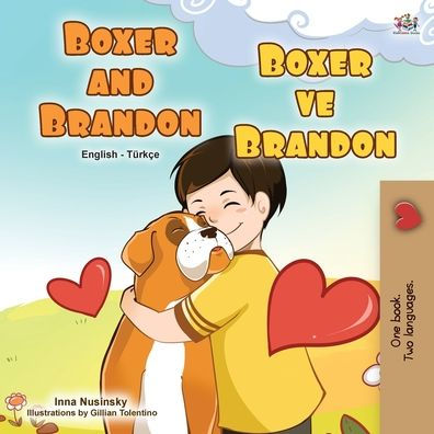 Boxer and Brandon (English Turkish Bilingual Children's Book)