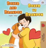 Title: Boxer and Brandon (English Turkish Bilingual Children's Book), Author: KidKiddos Books