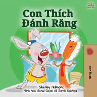 Title: I Love to Brush My Teeth (Vietnamese Book for Kids): Vietnamese Edition, Author: Shelley Admont