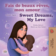 Title: Fais de beaux rêves, mon amour Sweet Dreams, My Love, Author: Shelley Admont