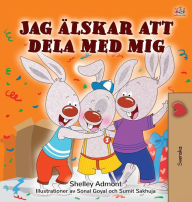 Title: I Love to Share (Swedish Children's Book), Author: Shelley Admont