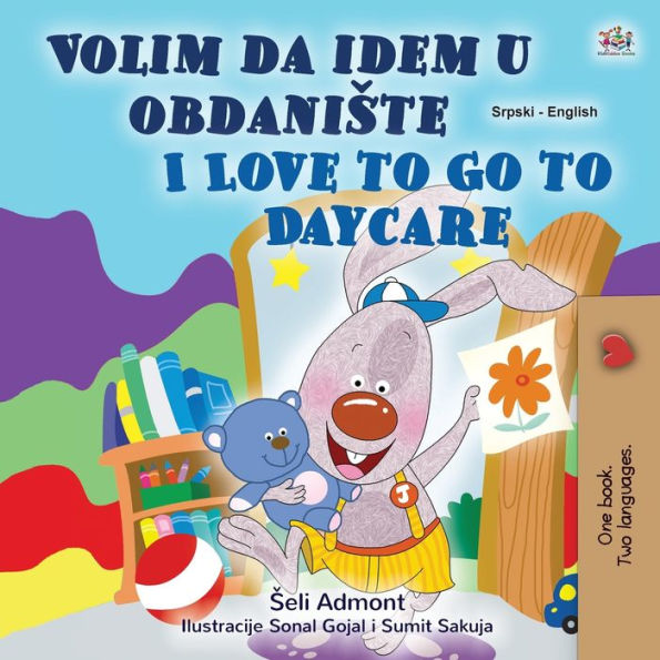 I Love to Go Daycare (Serbian English Bilingual Children's Book - Latin Alphabet): Serbian Alphabet