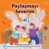 Title: I Love to Share (Turkish Children's Book), Author: Shelley Admont