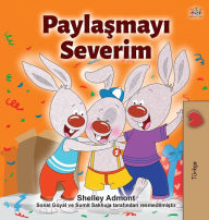 Title: I Love to Share (Turkish Children's Book), Author: Shelley Admont