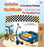 The Wheels -The Friendship Race (Portuguese English Bilingual Kids' Book - Portugal): Portuguese Europe