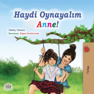 Title: Haydi Oynayalim Anne!, Author: Shelley Admont