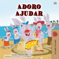 Title: I Love to Help (Portuguese Children's Book - Portugal): Portuguese European, Author: Shelley Admont